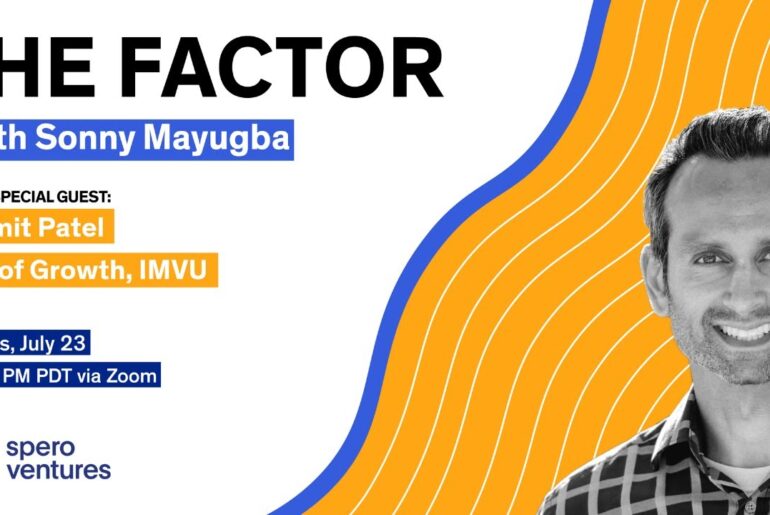 The Factor with Sonny Mayugba & Special Guest Lomit Patel, VP of Growth, IMVU