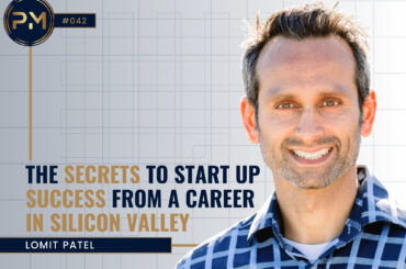 The Secrets to Start Up Success From a Career in Silicon Valley